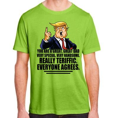 Great Dad! Everyone Agrees Trump Funny Father Adult ChromaSoft Performance T-Shirt