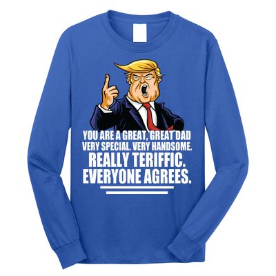 Great Dad! Everyone Agrees Trump Funny Father Long Sleeve Shirt