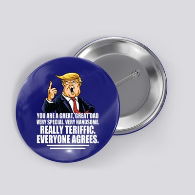 Great Dad! Everyone Agrees Trump Funny Father Button