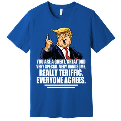 Great Dad! Everyone Agrees Trump Funny Father Premium T-Shirt