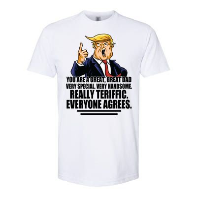 Great Dad! Everyone Agrees Trump Funny Father Softstyle CVC T-Shirt