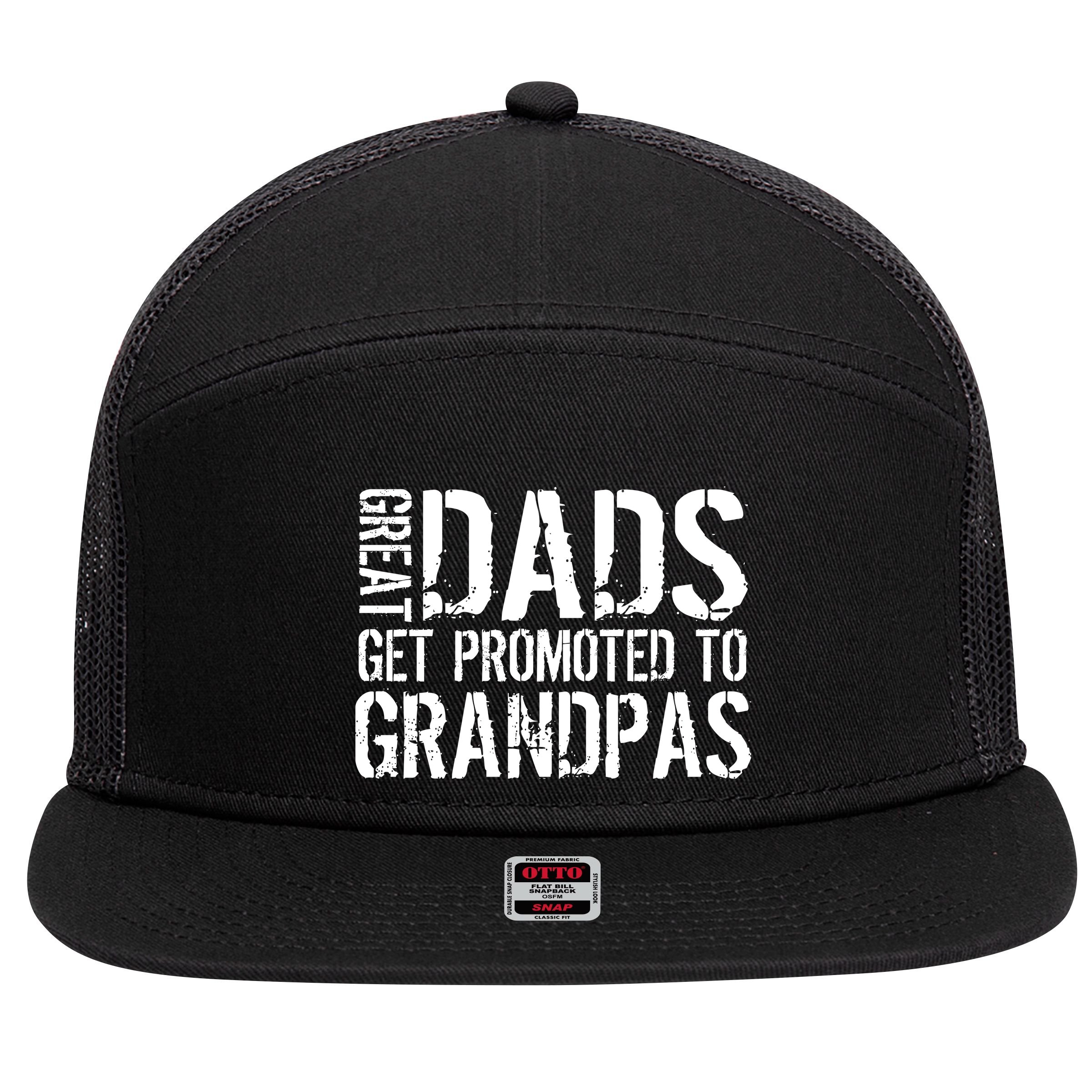Great Dads Get Promoted To Grandpas 7 Panel Mesh Trucker Snapback Hat