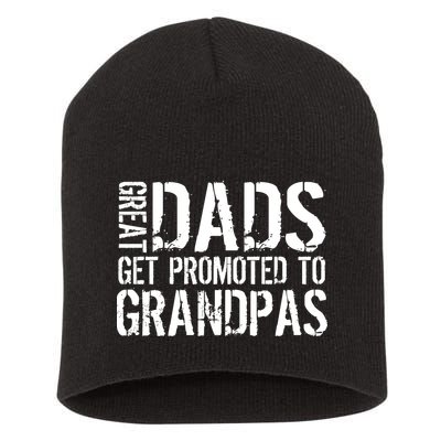 Great Dads Get Promoted To Grandpas Short Acrylic Beanie