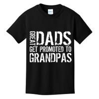 Great Dads Get Promoted To Grandpas Kids T-Shirt