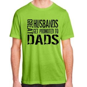 Great Husbands Get Promoted To Dads Adult ChromaSoft Performance T-Shirt