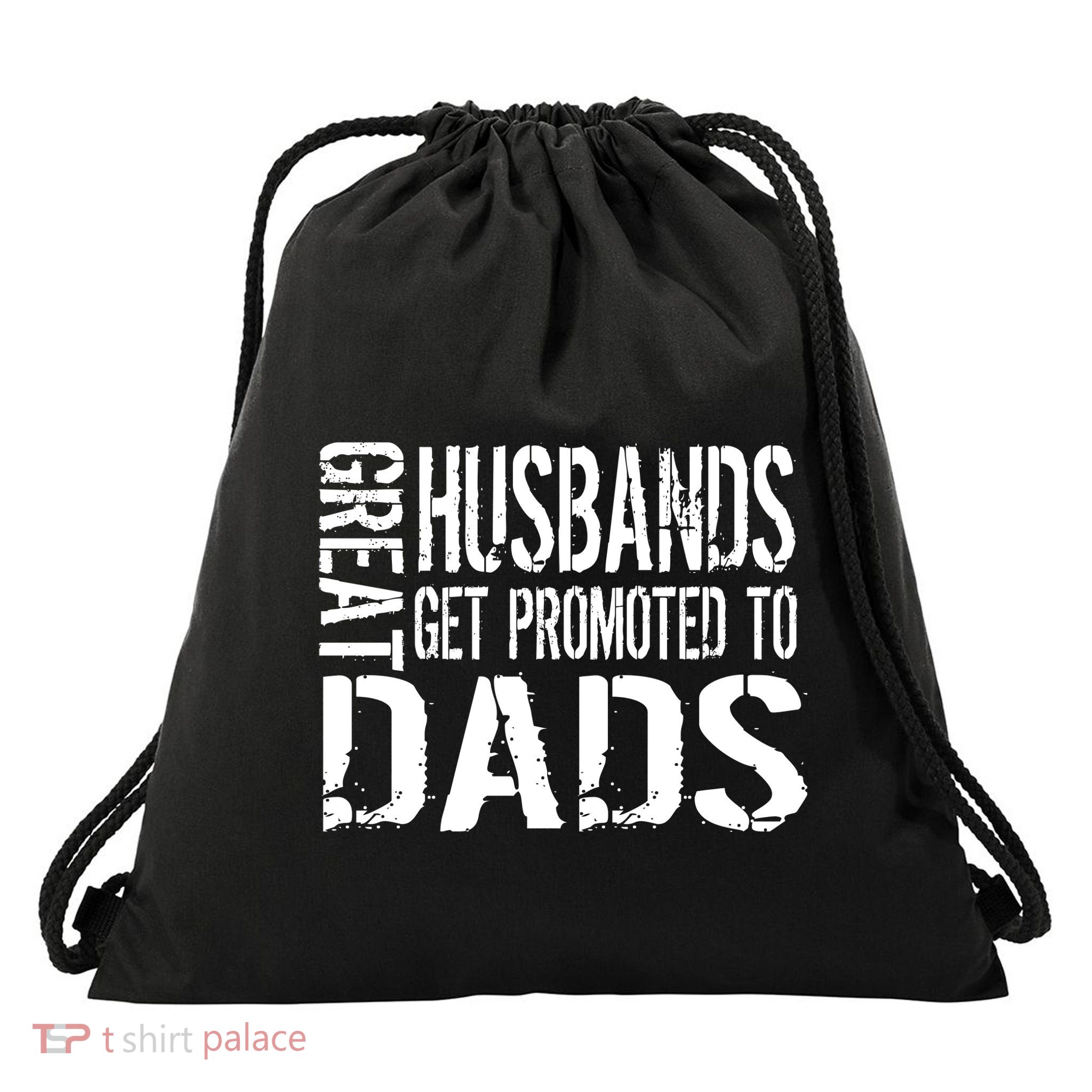 Great Husbands Get Promoted To Dads Drawstring Bag