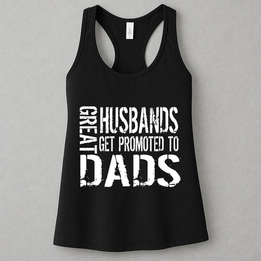 Great Husbands Get Promoted To Dads Womens Tank Top