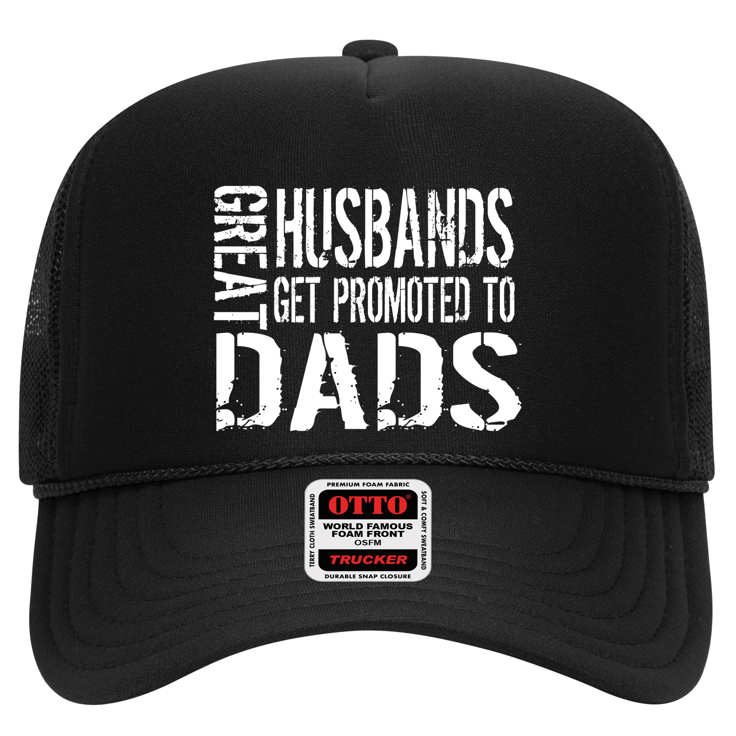 Great Husbands Get Promoted To Dads Hat