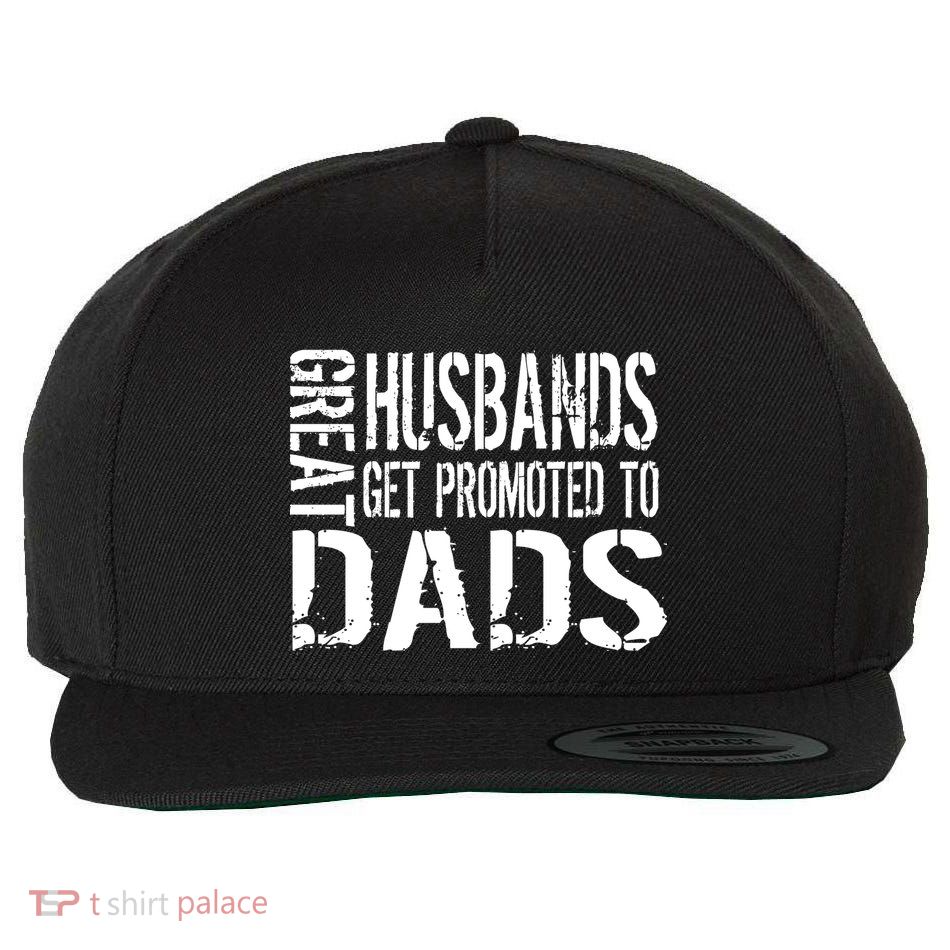 Great Husbands Get Promoted To Dads Wool Snapback Cap