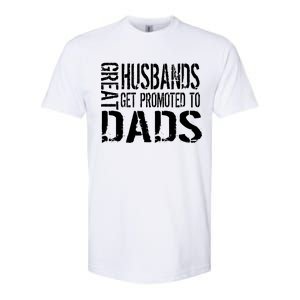 Great Husbands Get Promoted To Dads Softstyle CVC T-Shirt