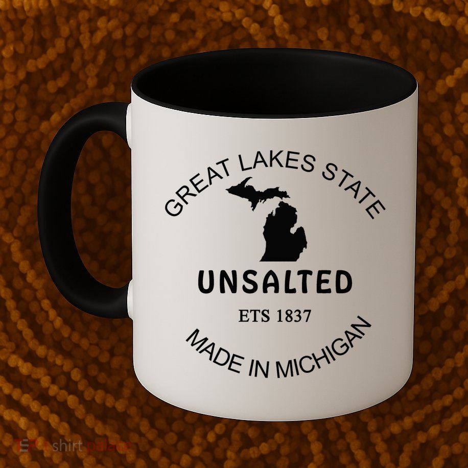 Great Lakes State Unsalted Est 1837 Made In Michigan Mug
