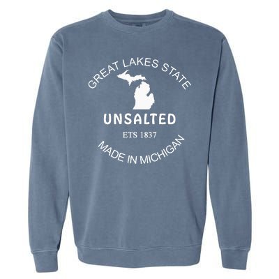 Great Lakes State Unsalted Est 1837 Made In Michigan Garment-Dyed Sweatshirt