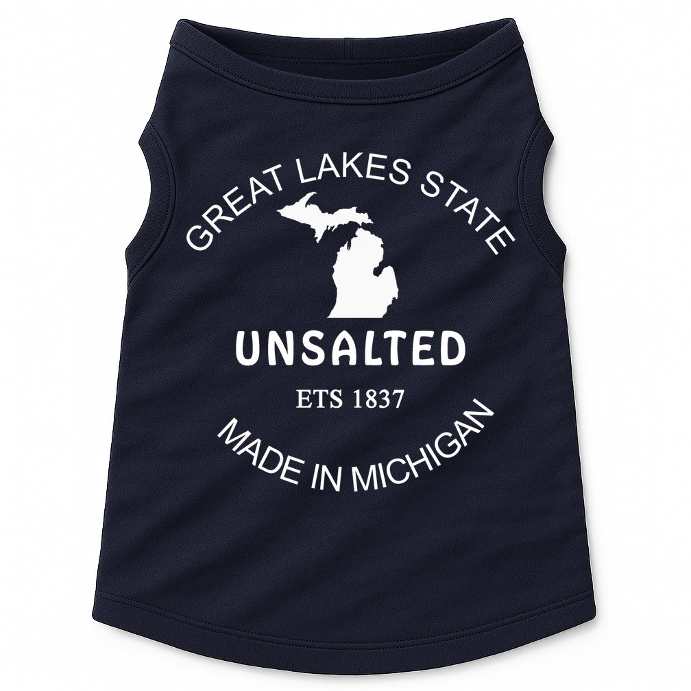 Great Lakes State Unsalted Est 1837 Made In Michigan Doggie Tank