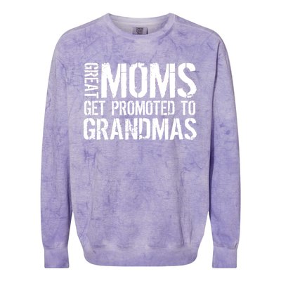 Great Moms Get Promoted To Grandmas Colorblast Crewneck Sweatshirt