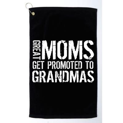 Great Moms Get Promoted To Grandmas Golf Towel