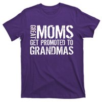 Great Moms Get Promoted To Grandmas T-Shirt