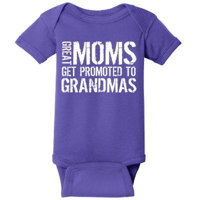 Great Moms Get Promoted To Grandmas Baby Bodysuit