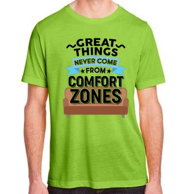 Great Things Never Come From Comfort Zones Adult ChromaSoft Performance T-Shirt