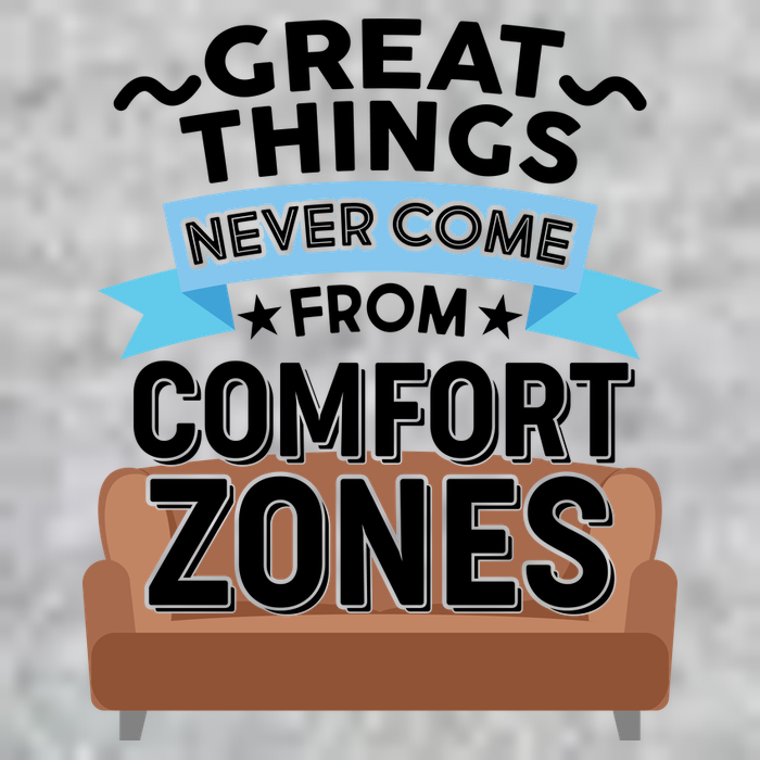 Great Things Never Come From Comfort Zones V-Neck T-Shirt