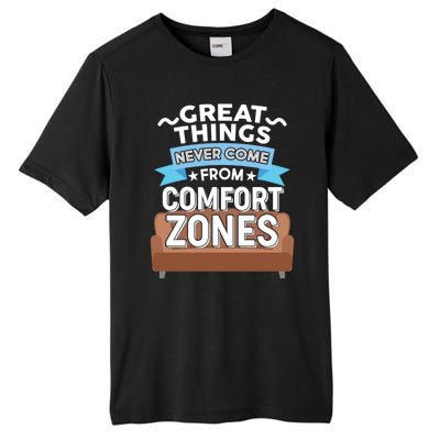 Great Things Never Come From Comfort Zones Tall Fusion ChromaSoft Performance T-Shirt