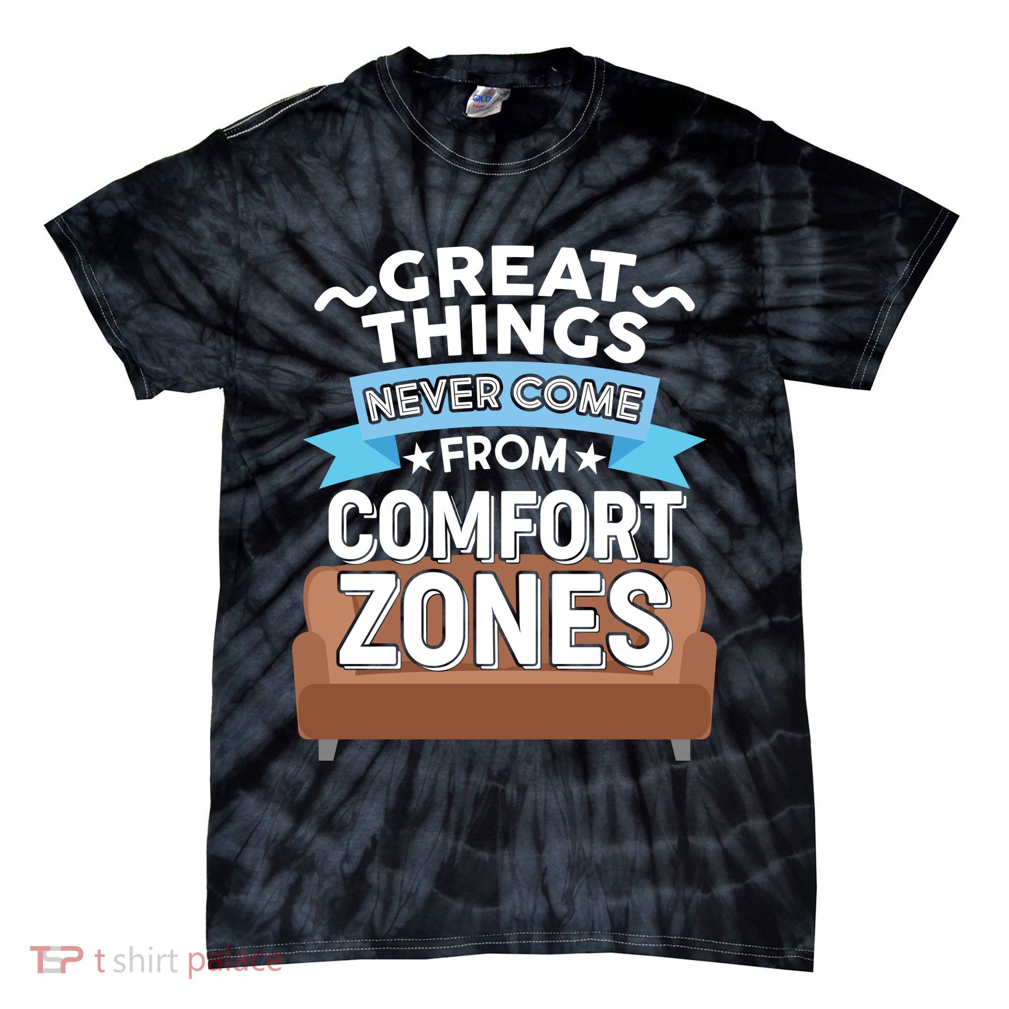 Great Things Never Come From Comfort Zones Tie-Dye T-Shirt