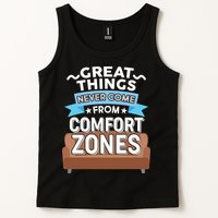 Great Things Never Come From Comfort Zones Tank Top