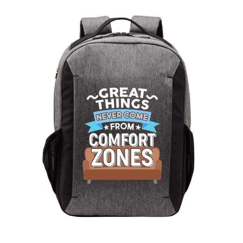 Great Things Never Come From Comfort Zones Vector Backpack