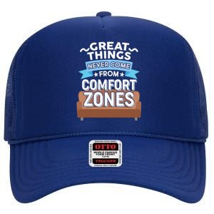 Great Things Never Come From Comfort Zones High Crown Mesh Back Trucker Hat