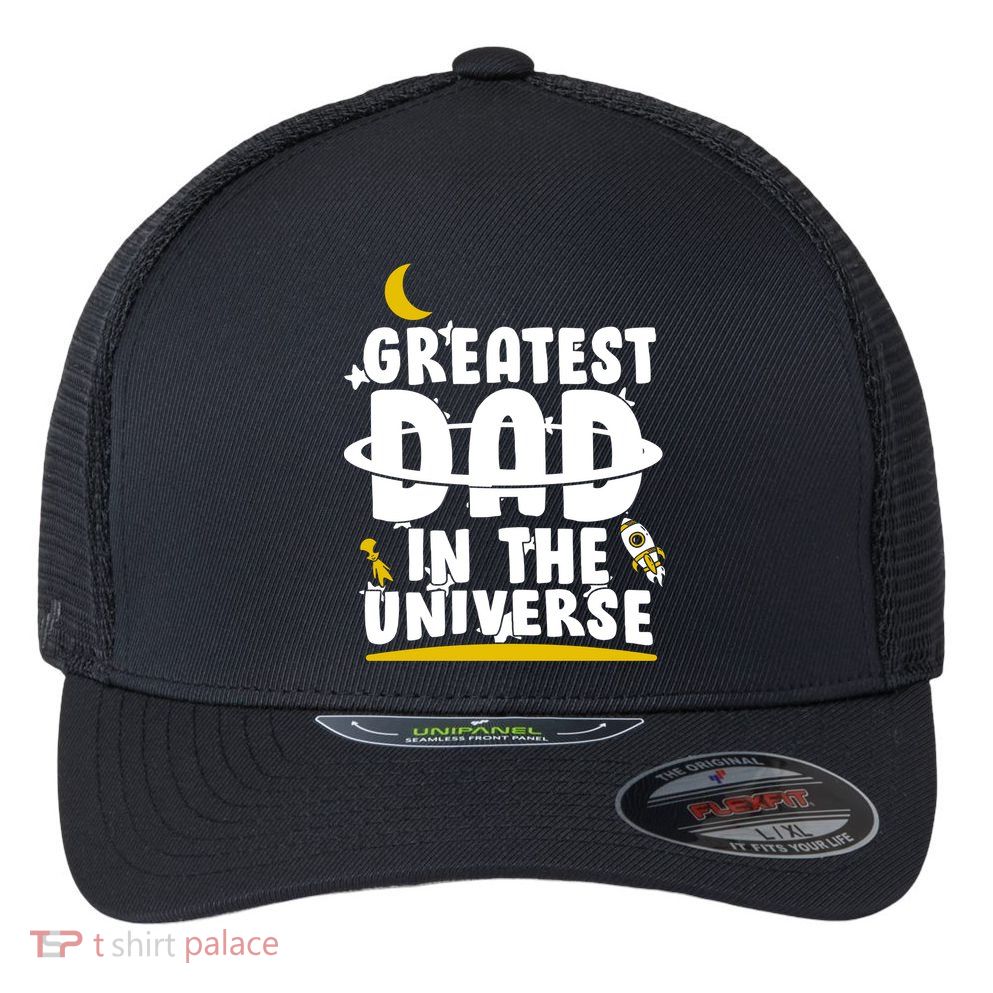 Greatest Dad In The Universe Flexfit Unipanel Trucker Cap