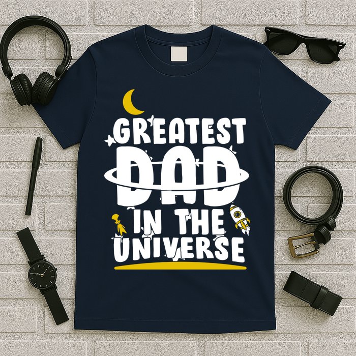 Greatest Dad In The Universe T-Shirt