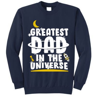 Greatest Dad In The Universe Tall Sweatshirt