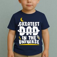 Greatest Dad In The Universe Toddler T-Shirt