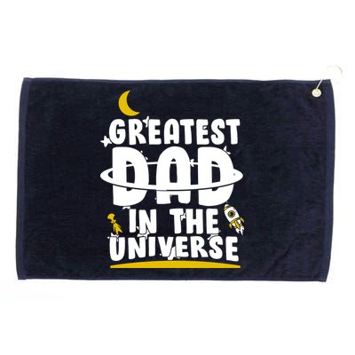 Greatest Dad In The Universe Grommeted Golf Towel