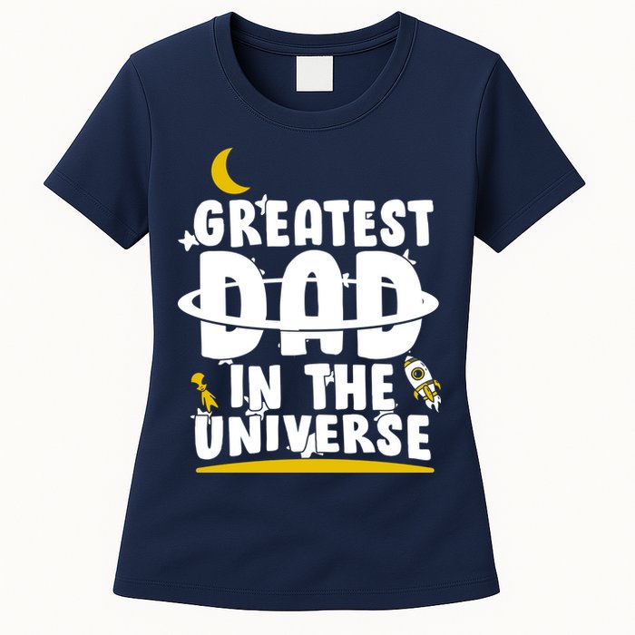 Greatest Dad In The Universe Womens T-Shirt