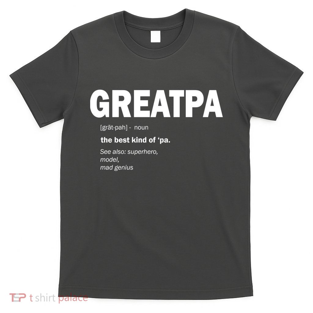 Greatpa The Best Kind Of Pa T-Shirt