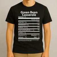 Green Bean Casserole Nutritional Facts Funny Thanksgiving T-Shirt