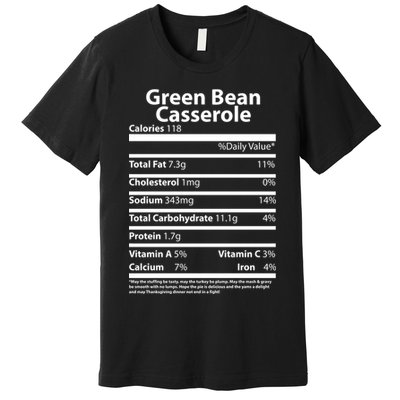 Green Bean Casserole Nutritional Facts Funny Thanksgiving Premium T-Shirt