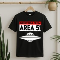 Greetings From Area 51 T-Shirt