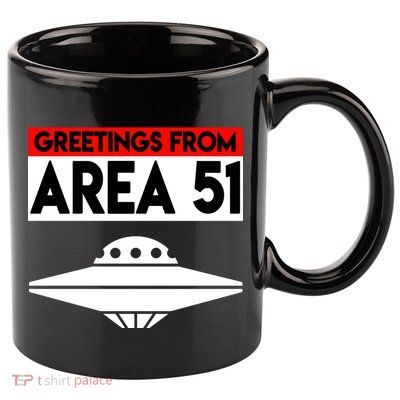 Greetings From Area 51 11oz C Handle Ceramic Mug