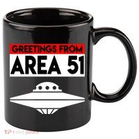 Greetings From Area 51 11oz C Handle Ceramic Mug