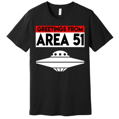 Greetings From Area 51 Premium T-Shirt