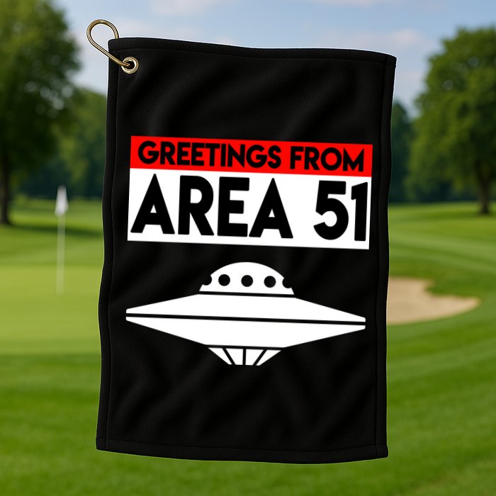 Greetings From Area 51 Golf Towel