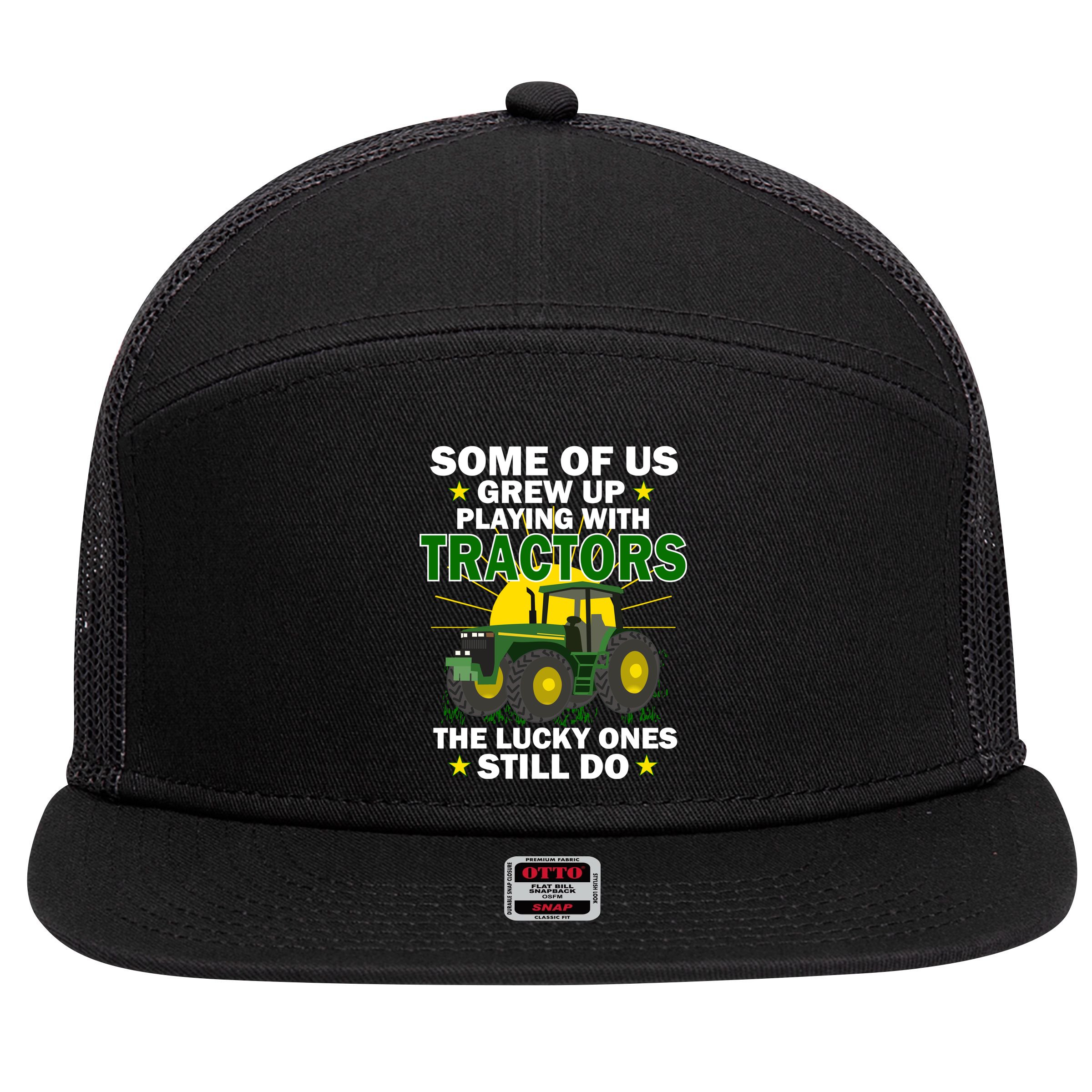 Grew Up Playing With Tractors Lucky Ones Still Do 7 Panel Mesh Trucker Snapback Hat