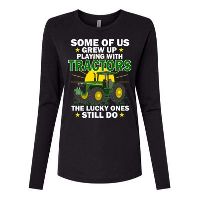 Grew Up Playing With Tractors Lucky Ones Still Do Womens Cotton Relaxed Long Sleeve T-Shirt