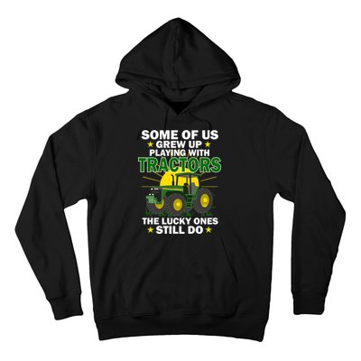 Grew Up Playing With Tractors Lucky Ones Still Do Hoodie