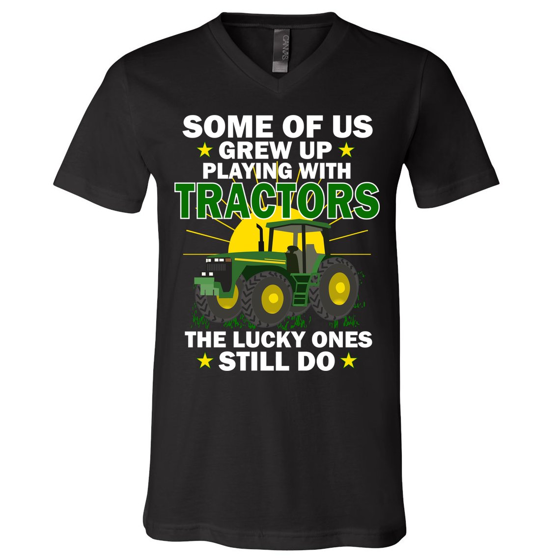 Grew Up Playing With Tractors Lucky Ones Still Do V-Neck T-Shirt