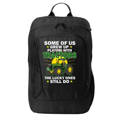 Grew Up Playing With Tractors Lucky Ones Still Do City Backpack