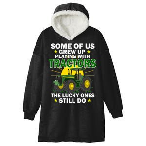 Grew Up Playing With Tractors Lucky Ones Still Do Hooded Wearable Blanket