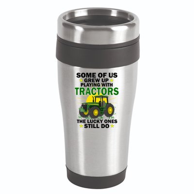 Grew Up Playing With Tractors Lucky Ones Still Do 16oz Travel Tumbler