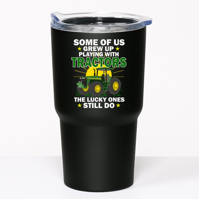 Grew Up Playing With Tractors Lucky Ones Still Do Tumbler